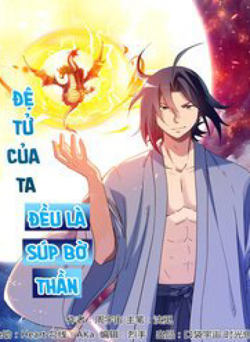 Đệ Tử Của Ta Đều Là Súp Bờ Thần