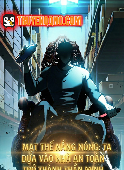 Mạt Thế Nắng Nóng: Ta Dựa Vào Nhà An Toàn Trở Thành Thần Minh