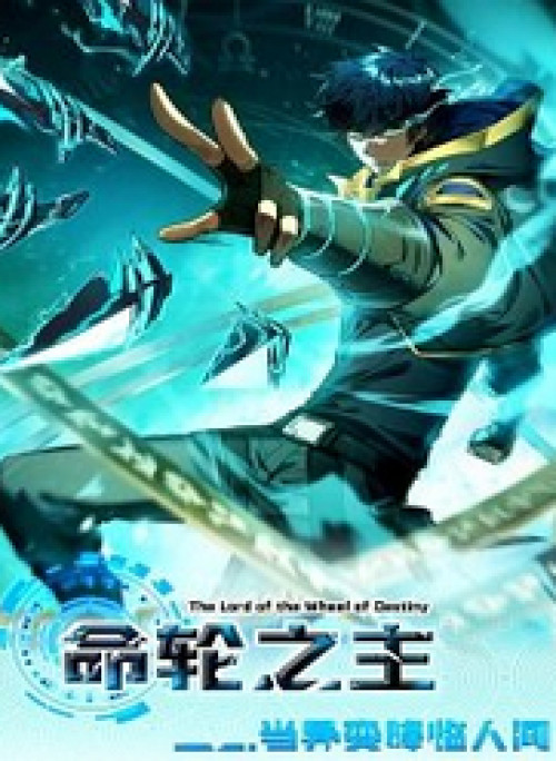 Mệnh Luân Chi Chủ! Khi Dị Biến Giáng Lâm Nhân Gian!