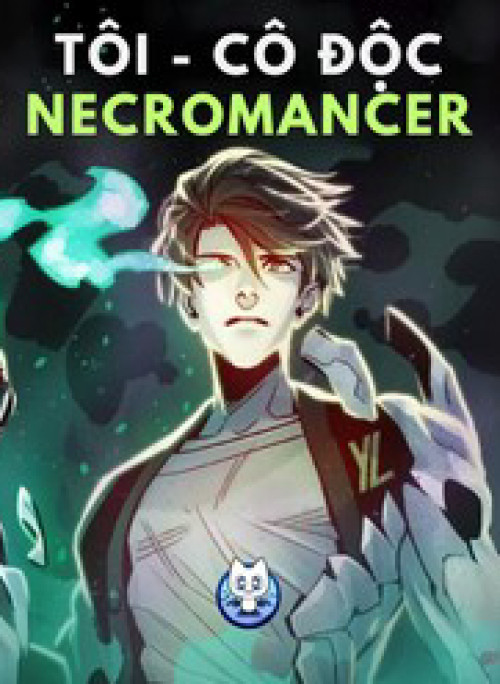 Tôi - Necromancer Cô Độc