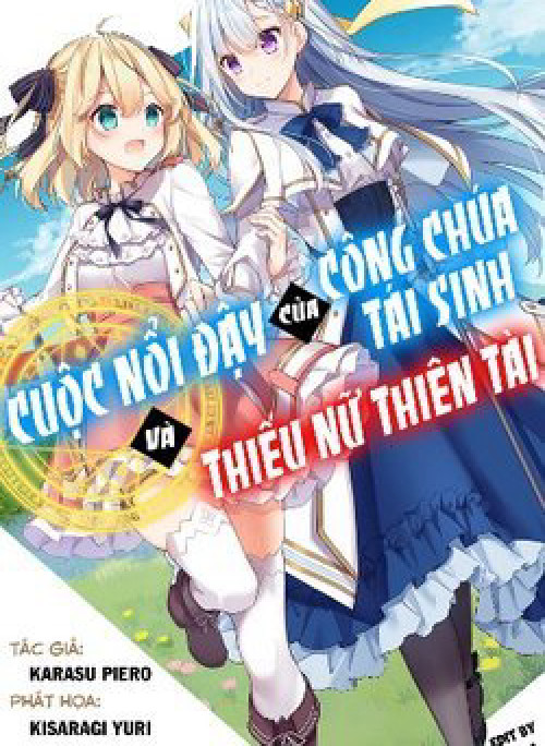 Cuộc Nổi Dậy Của Công Chúa Tái Sinh Và Thiếu Nữ Thiên Tài