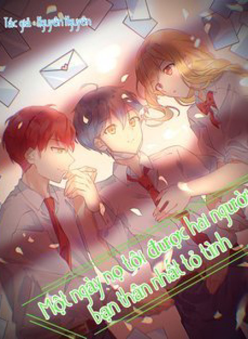 Một ngày nọ tôi được hai người bạn thân nhất tỏ tình