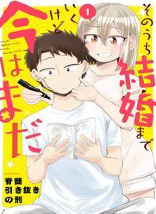 Sonouchi Kekkon Made Ikukedo Ima Wa Mada