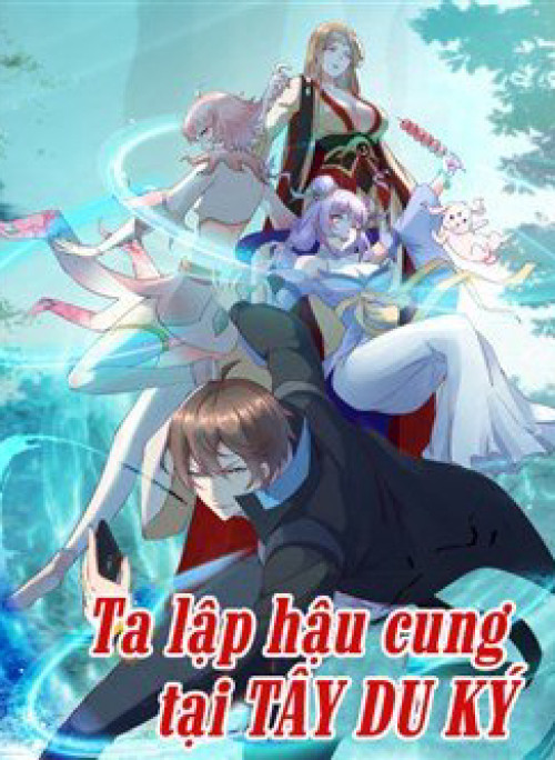 Ta Lập Hậu Cung Tại Tây Du Ký