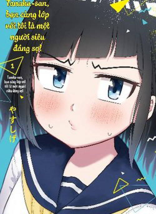 Tanaka-san trong lớp tôi thật sự là siêu đáng sợ