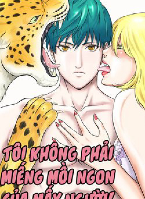 Tôi không phải miếng mồi ngon của mấy người!