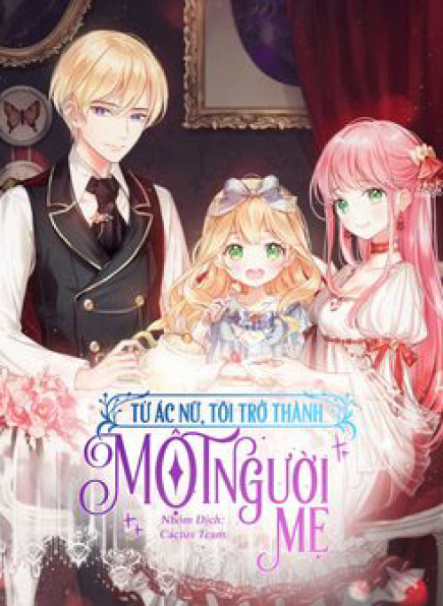 Từ Ác Nữ Tôi Trở Thành Một Người Mẹ