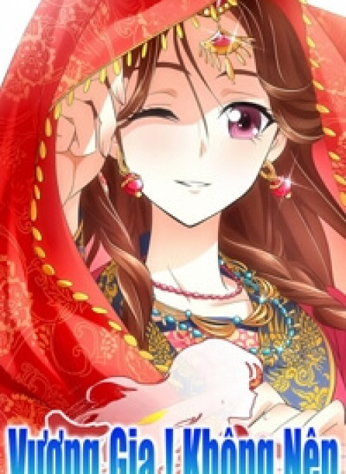 Vương Gia ! Không nên a !