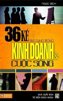 36 Kế Ứng Dụng Trong Kinh Doanh Và Cuộc Sống