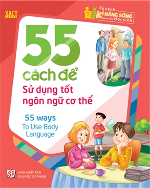 55 Cách Để Sử Dụng Tốt Ngôn Ngữ Cơ Thể