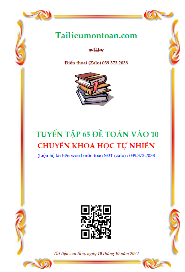 65 đề môn toán vào lớp 10 chuyên khoa học tự nhiên