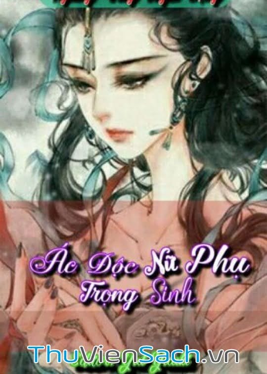 ÁC ĐỘC NỮ PHỤ TRÙNG SINH