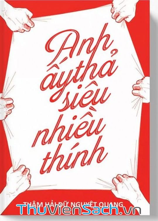 ANH ẤY THẢ SIÊU NHIỀU THÍNH