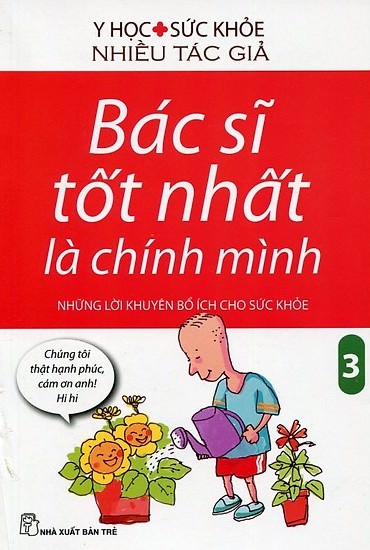 Bác Sĩ Tốt Nhất Là Chính Mình – Tập 3: Những Lời Khuyên Bổ Ích Cho Sức Khỏe