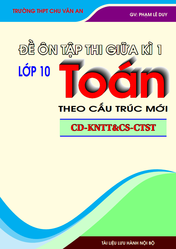 Bộ đề ôn tập kiểm tra giữa học kì 1 môn Toán 10 theo cấu trúc mới