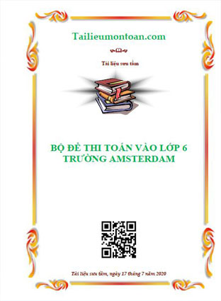 Bộ đề toán vào lớp 6 trường Amsterdam