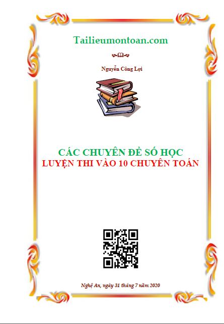 Các chuyên đề số học luyện thi vào lớp 10 chuyên toán