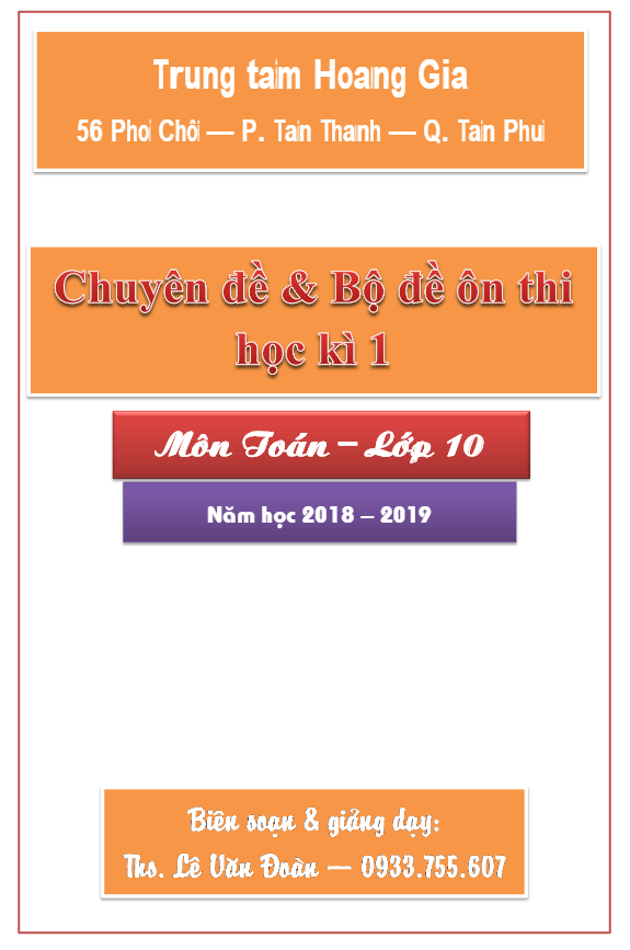 Chuyên đề và bộ đề ôn thi học kỳ 1 Toán 10 năm học 2018 – 2019 – Lê Văn Đoàn