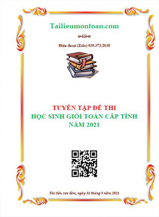 Đề học sinh giỏi môn toán lớp 9 cấp tỉnh năm 2021