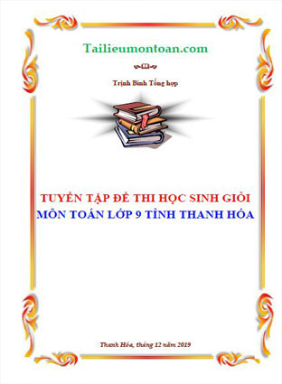 File word Bộ đề học sinh giỏi môn toán lớp 9 tỉnh Thanh Hóa