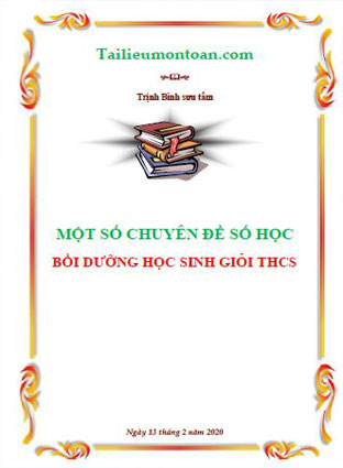 File word Một số chuyên đề số học bồi dưỡng học sinh giỏi toán THCS