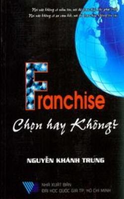 Franchise – Chọn Hay Không?