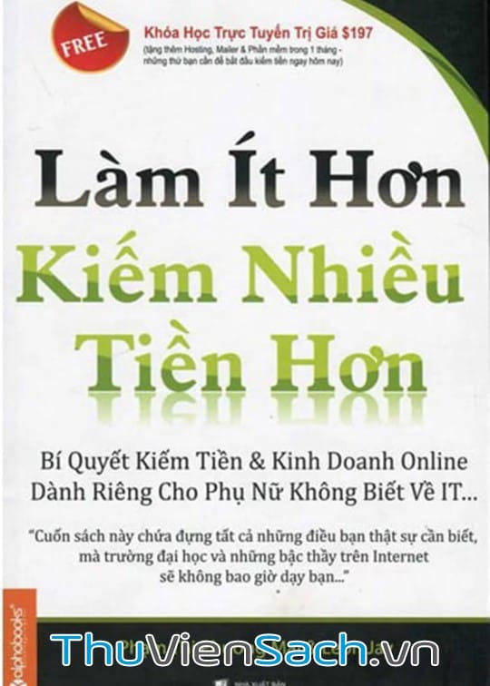 LÀM ÍT HƠN KIẾM TIỀN NHIỀU HƠN