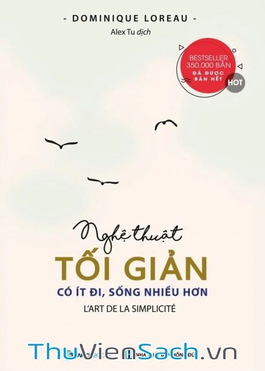 NGHỆ THUẬT TỐI GIẢN CÓ ÍT ĐI, SỐNG NHIỀU HƠN