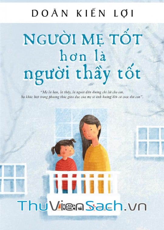 NGƯỜI MẸ TỐT HƠN LÀ NGƯỜI THẦY TỐT