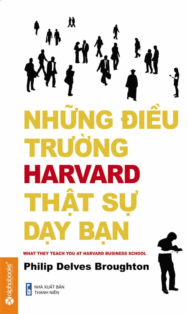 Những Điều Trường Harvard Thật Sự Dạy Bạn