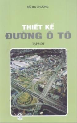 Thiết Kế Đường Ô Tô: Tập 1