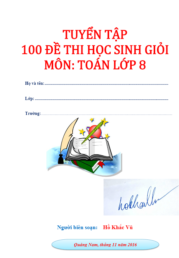 Tuyển tập 100 đề thi học sinh giỏi môn Toán 8 – Hồ Khắc Vũ