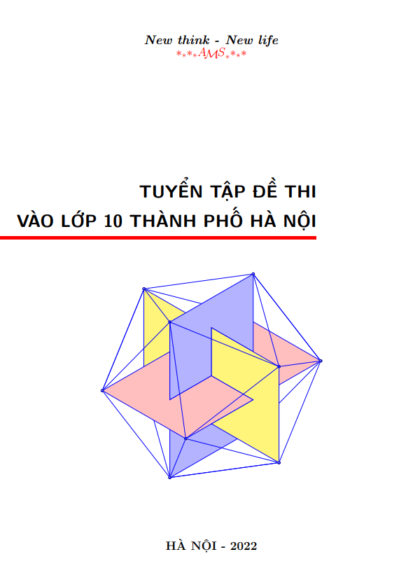 Tuyển tập đề thi vào lớp 10 môn Toán sở GD&ĐT thành phố Hà Nội (1988 – 2023)