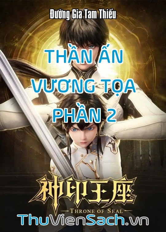 Thần Ấn Vương Tọa - Phần 2