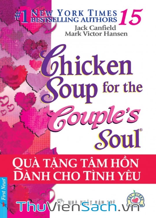 Chicken Soup For The Soul - Tập 15: Quà Tặng Tâm Hồn Dành Cho Tình Yêu