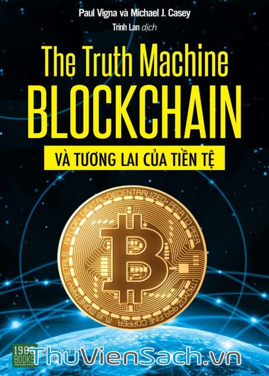 Truth Machine- Blockchain Và Tương Lai Của Tiền Tệ, The