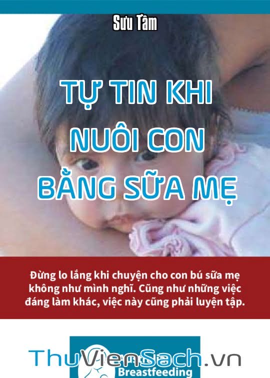 Tự Tin Khi Nuôi Con Bằng Sữa Mẹ