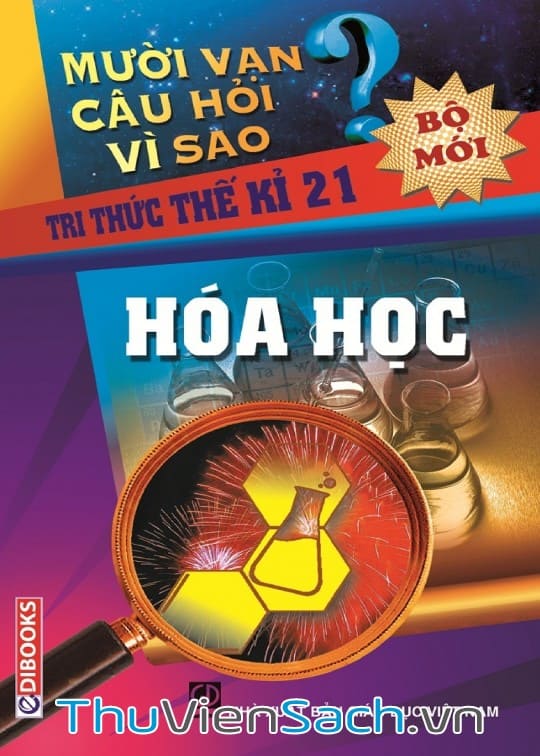 10 Vạn Câu Hỏi Vì Sao - Hóa Học