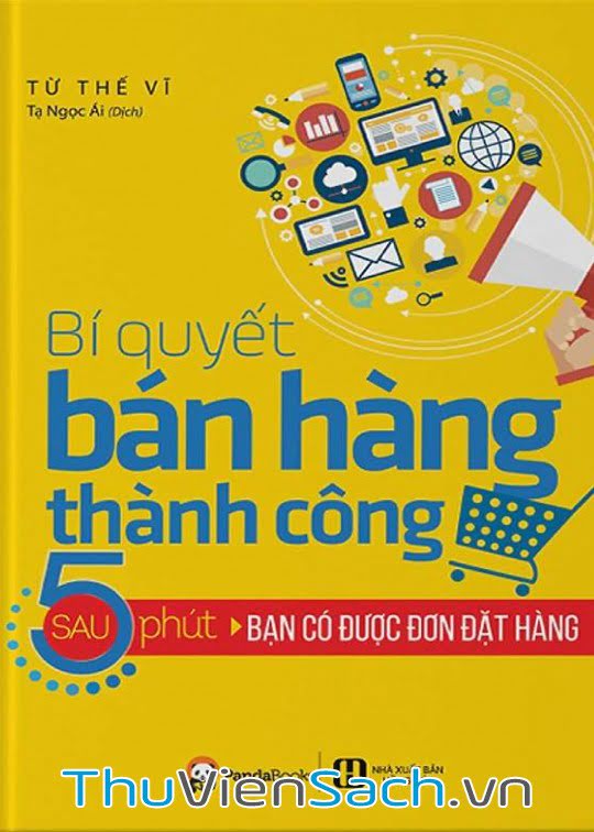 Bí Quyết Bán Hàng Thành Công - Sau 5 Phút Bạn Có Được Đơn Đặt Hàng