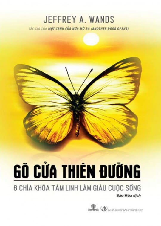 Gõ Cửa Thiên Đường - 6 Chìa Khóa Tâm Linh Làm Giàu Cuộc Sống