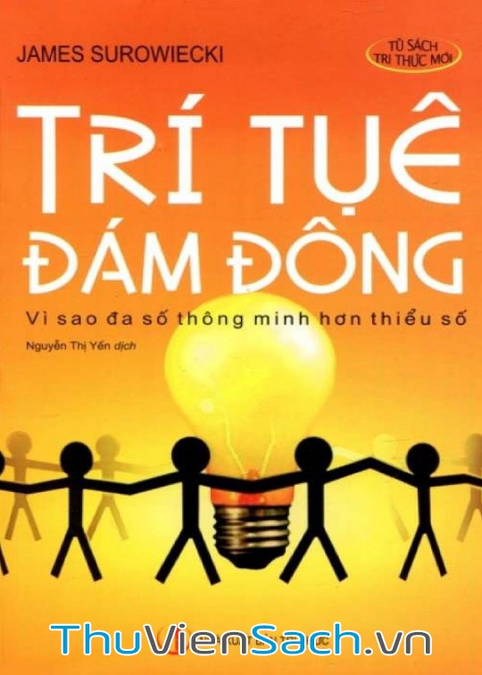 Trí Tuệ Đám Đông - Vì Sao Đa Số Thông Minh Hơn Thiểu Số