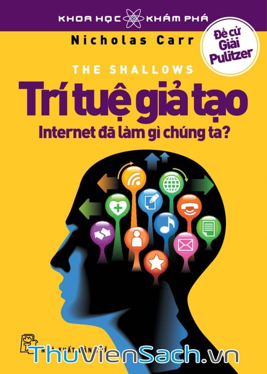 Trí Tuệ Giả Tạo - Internet Đã Làm Gì Chúng Ta