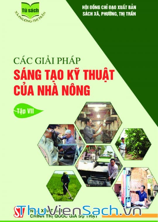 Các Giải Pháp Sáng Tạo Kỹ Thuật Của Nhà Nông - Tập 7