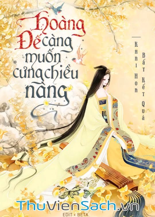 Hoàng Đế Càng Muốn Cưng Chiều Nàng