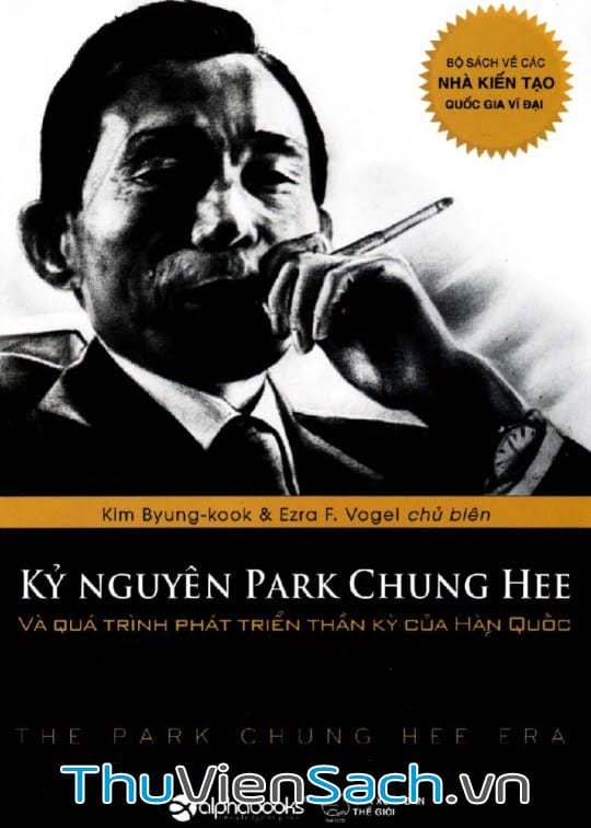 Kỷ Nguyên Park Chung Hee Và Quá Trình Phát Triển Thần Kỳ Của Hàn Quốc