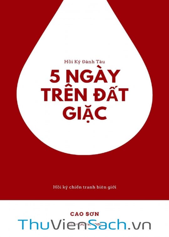 Hồi Ký Đánh Tàu - 5 Ngày Trên Đất Địch