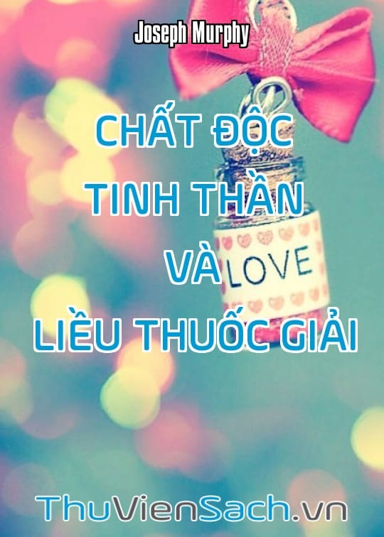 Chất Độc Tinh Thần Và Liều Thuốc Giải