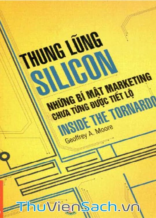 Thung Lũng Silicon - Những Bí Mật Marketing Chưa Từng Được Tiết Lộ