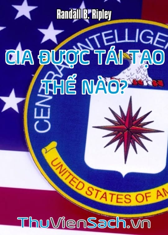 Cia Được Tái Tạo Thế Nào - James M. Lindsay