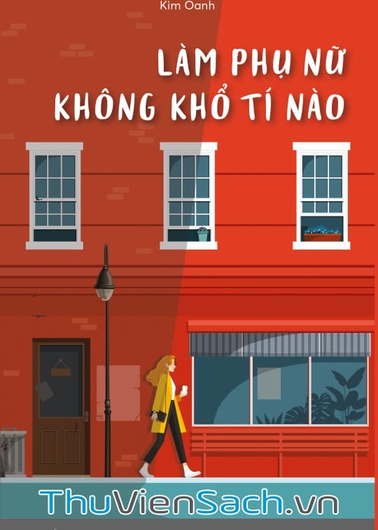 Làm Phụ Nữ Không Khổ Tý Nào